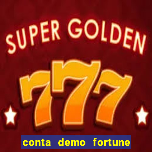 conta demo fortune tiger gratis